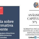 Guía Normativa Vigente – Análisis Capítulo Nº5 Inclusión, Participación y Convivencia Escolar